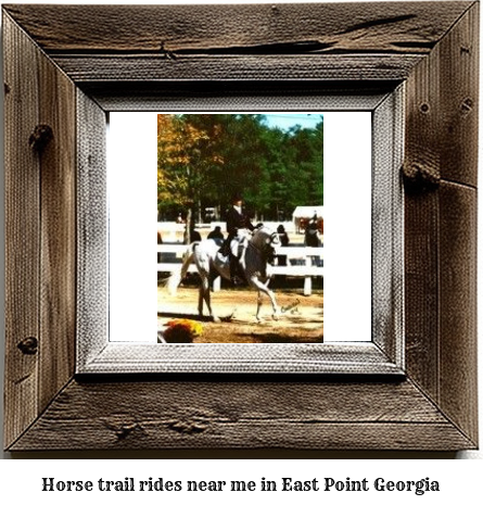 horse trail rides near me in East Point, Georgia